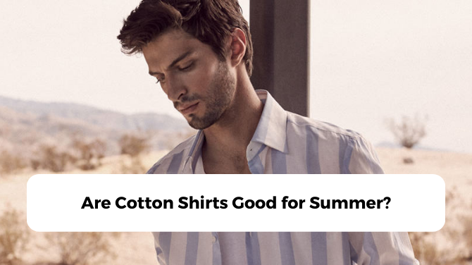 Are Cotton Shirts Good for Summer? featured image