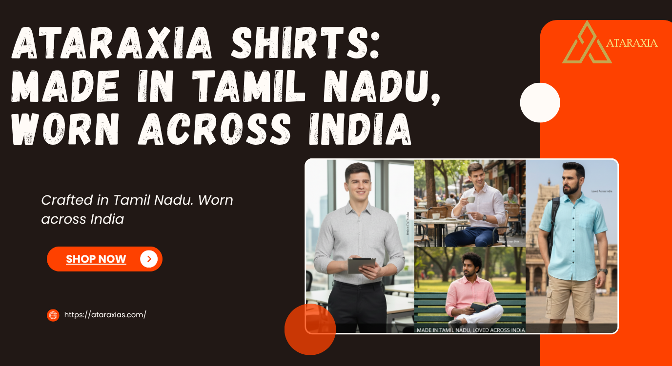 Ataraxia linen shirts from Tamil Nadu with premium craftsmanship and modern style across India