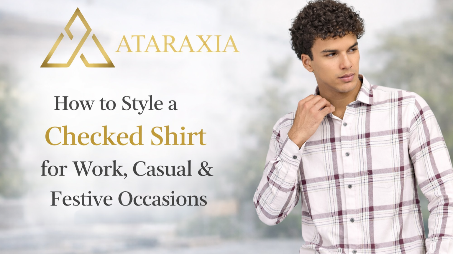 Styling a Checked Shirt for Work, Casual & Festive Occasions